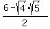 +%286+-+sqrt%284%29sqrt%285%29+%29%2F2+