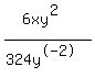 +%286xy%5E2%29%2F%28324y%5E-2%29+