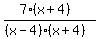 +%287%28x%2B4%29%29%2F%28%28x-4%29%28x%2B4%29%29+