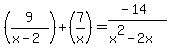 +%289%2F%28x-2%29%29+%2B+%287%2Fx%29++=++%28-14%29%2F%28x%5E2-2x%29+