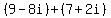  (9-8i)+(7+2i) 