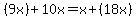 +%289x%29+%2B+10x+=+x+%2B+%2818x%29+