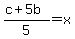+%28c%2B5b%29%2F5+=+x