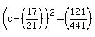 +%28d%2B%2817%2F21%29%29%5E2+=+%28121%2F441%29+
