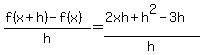 +%28f%28x%2Bh%29+-f%28x%29%29%2Fh=+%282xh%2Bh%5E2+-3h+%29%2Fh+