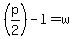 +%28p%2F2%29-l+=+w+