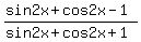 +%28sin2x+%2B+cos2x+-1%29+%2F+%28sin2x+%2B+cos2x+%2B1%29+