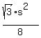 +%28sqrt%283%29+%2A+s%5E2%29+%2F+8+