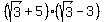 +%28sqrt%283%29+%2B+5+%29%28+sqrt%283%29+-+3%29