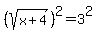 +%28sqrt%28x%2B4%29%29%5E2+=+3%5E2+