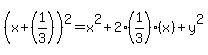+%28x%2B%281%2F3%29%29%5E2+=+x%5E2%2B2%281%2F3%29%28x%29%2B+y%5E2+