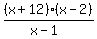 +%28x%2B12%29%28x-2%29+%2F+%28x-1%29+
