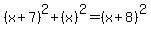 +%28x%2B7%29%5E2+%2B+%28x%29%5E2+=+%28x%2B8%29%5E2+