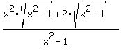 +%28x%5E2%2Asqrt%28x%5E2+%2B+1%29+%2B+2%2Asqrt%28x%5E2+%2B+1%29%29%2F%28x%5E2+%2B+1%29+