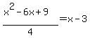 +%28x%5E2-6x%2B9%29%2F4+=+x-3+