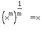 +%28x%5Em%29%5E%281%2Fm%29+=+x+