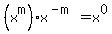 +%28x%5Em%29x%5E%28-m%29+=+x%5E0+