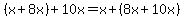 +%28x+%2B+8x%29+%2B+10x+=+x+%2B+%288x+%2B+10x%29+