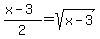 +%28x-3%29%2F2+=+sqrt%28x-3%29+
