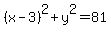 +%28x-3%29%5E2+%2By%5E2+=+81
