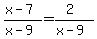 +%28x-7%29%2F%28x-9%29+=+%282%29%2F%28x-9%29+