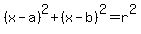 +%28x-a%29%5E2+%2B+%28x-b%29%5E2+=+r%5E2+