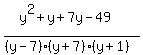 +%28y%5E2+%2By%2B7y-49%29%2F%28%28y-7%29%2A%28y%2B7%29%2A%28y%2B1%29%29