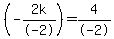 ++%28-2k%2F-2%29=4%2F-2++