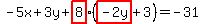 ++-5x%2B3y%2Bhighlight%288%29%28highlight%28-2y%29+%2B+3%29=-31++
