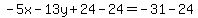 ++-5x+-+13y+%2B+24+-+24+=-31+-+24++