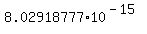 8.02918777*10^(-15)