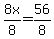 ++8x%2F8+=+56%2F8+