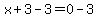 ++x+%2B+3+-+3+=+0+-+3+