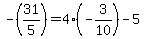 +-%2831%2F5%29+=+4%2A%28-3%2F10%29+-+5+