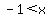 +-1+%3C+x+