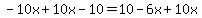 +-10x%2B10x-10=10-6x%2B10x+