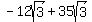+-12sqrt%283%29%2B35sqrt%283%29+