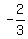 +-2%2F3+