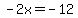 +-2x+=+-12