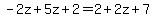 +-2z+%2B+5z+%2B+2+=+2+%2B+2z+%2B+7+