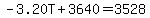 +-3.20T+%2B+3640.00+=+3528.00+