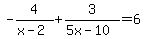 +-4%2F%28x-2%29+%2B3%2F%285x-10%29+=+6+