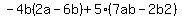  -4b(2a - 6b) + 5(7ab - 2b2) 