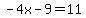 +-4x+-+9+=+11+