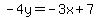 +-4y+=+-3x+%2B+7