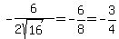 +-6%2F%282sqrt%2816%29%29+=+-6%2F8+=+-3%2F4+