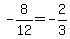 +-8%2F12+=+-2%2F3+