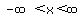 +-infinity+%3C+x+%3C+%2Binfinity+