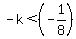 +-k+%3C+%28-1%2F8%29+