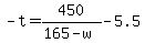 +-t+=+450%2F%28165-w%29+-+5.5+